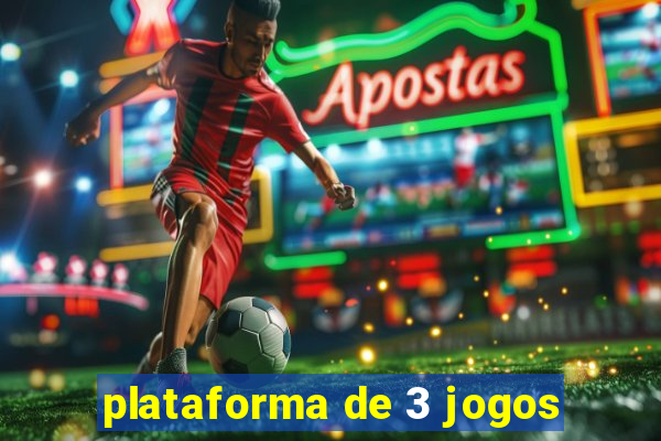 plataforma de 3 jogos